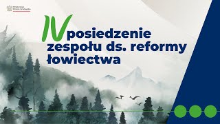 IV posiedzenie zespołu ds reformy łowiectwa [upl. by Hazrit]