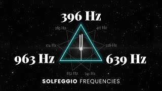 396Hz  639Hz  963Hz Triple Solfeggio Frequency Healing  Root Heart amp Crown Chakra  Tuning Forks [upl. by Mandle513]