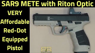 SAR9 METE with Riton Red Dot  A VERY affordable opticequipped pistol [upl. by Ahsienroc788]