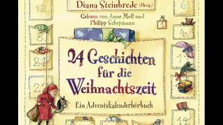 24 Geschichten für die Weihnachtszeit Adventskalendarhörbuch [upl. by Ecnesse]