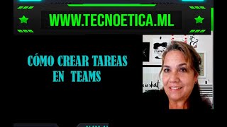 CÓMO CREAR TAREAS EN TEAMS [upl. by Ignace619]