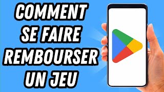 Comment se faire rembourser un jeu sur Play Store GUIDE COMPLET [upl. by Aikemaj]