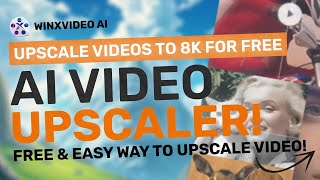 WinXVideo AI  Upscale your Videos upto 8K amp Increase FPS for FREE [upl. by Jarlathus]