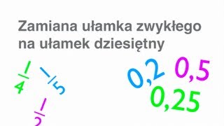 zamiana ułamka zwykłego na dziesiętny rozwinięcie dziesiętne [upl. by Aetnahc]