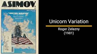 Unicorn Variation  Roger Zelazny Short Story [upl. by Festa]