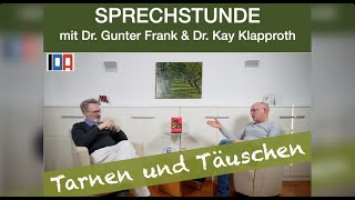 IDASPRECHSTUNDE mit Dr Gunter Frank und Dr Kay Klapproth „Tarnen und Täuschen“ vom 28022024 [upl. by Quartana]