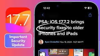 iOS 1772 is OUT with SECURITY FIXES [upl. by Agostino]