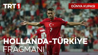 Hollanda Türkiye Dünya Kupası eleme maçı yarın 2145te TRT1de [upl. by Phelia]