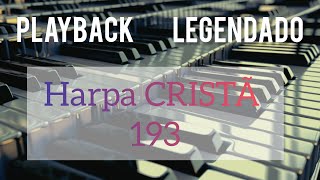 Hino da Harpa Cristã 193  Alma Abatida  PLAYBACK LEGENDADO  No Piano [upl. by Ydnerb954]