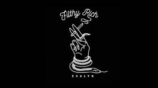 Filthy Rich  Evalyn Official Audio [upl. by Stretch]