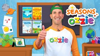 Seasons For Kids  Learn About The Seasons With Ozzie  Educational Video For Kids [upl. by Htezil]