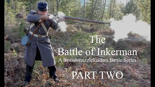 The Battle of Inkerman A Britishmuzzleloaders Battle Series PART TWO [upl. by Rosemaria]