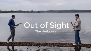 The Harbours  Out of Sight Official Video [upl. by Johnathan]