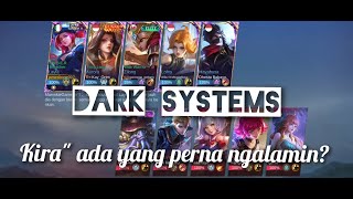 Dark systems Moonton LienQuanMobileSportsGarenaMobileLegends5v5MOBA [upl. by Clareta]