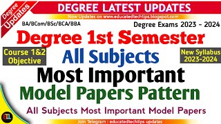 Degree Semester 1  All Subjects Model Papers Pattern  Objective Important Model Papers 20232024 [upl. by Eenaffit]