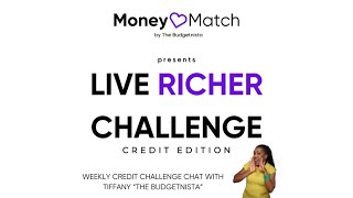 Live Richer Challenge Credit Edition Week 3 Credit Chat amp Completion Celebration [upl. by Blase]