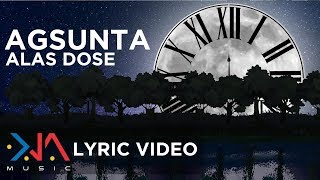 Agsunta  Alas Dose Lyrics [upl. by Sivia]