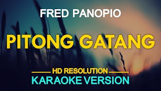 KARAOKE Pitong Gatang  Fred Panopio [upl. by Merri362]