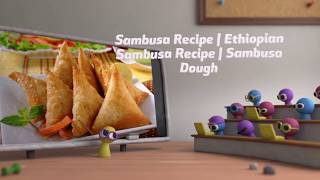 Sambusa Recipe  Ethiopian Sambusa Recipe  Sambusa Dough [upl. by Medrek561]