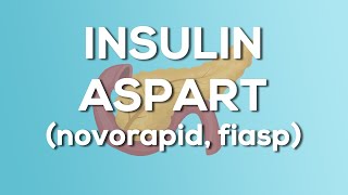 Insulin Aspart Novorapid Fiasp Nursing Drug Card Simplified  Pharmacology [upl. by Delmore]