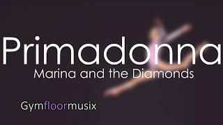 Primadonna by Marina and the Diamonds Gymnastic floor music [upl. by Orteip]