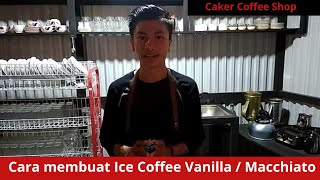 Cara membuat Ice Coffee VanillaMacchiato [upl. by Dnalevelc]