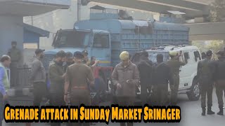 More than 6 people injured in grenade attack in Sunday Market srinager injured taken to hospital [upl. by Eirrok]