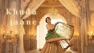 Khuda jaane slowed amp reverb Bachna ae haseeno movie song  kk  Vishal shekar  Shilpa rao [upl. by Tniassuot897]