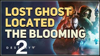 Lost Ghost located The Blooming Destiny 2 [upl. by Cochard]