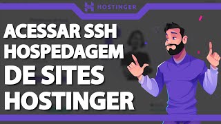 Como acessar o SSH na Hospedagem de Sites na Hostinger Rápido e Fácil 2023 [upl. by Boehmer46]