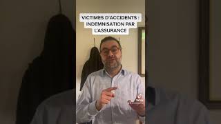 VICTIME D’ACCIDENT  INDEMNISATION PAR L’ASSURANCE [upl. by Crellen518]