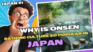 Why is Onsen Bathing Culture So Popular in Japan [upl. by Euqnomod]