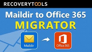 Import Maildir to Office 365 Software to Move Maildir Folders to O365 Webmail [upl. by Nerek]