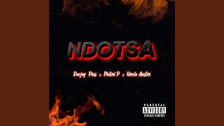 NDOTSA feat Platini P amp Uncle Austin [upl. by Gilba446]