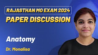 Rajasthan MO Exam 2024 Discussion  Anatomy  Dr Monalisa  DBMCI MDS [upl. by Annovahs650]