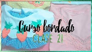 CURSO BORDADO CON MAQUINA DE COSER  CLASE 21 [upl. by Nhguavaj]