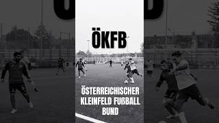 Österreichischer Kleinfeld Fußball Bund ökfb oekfb football sports [upl. by Brothers506]