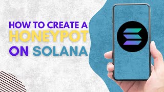 HOW TO CREATE A HONEYPOT ON SOLANA IN EASIEST [upl. by Enrobialc426]