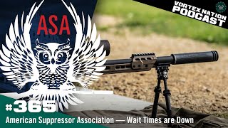 Ep 365  American Suppressor Association — Why Wait Times are Down [upl. by Maiocco985]