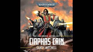 Ciaphas Cain The Anthology Ciaphas Cain Warhammer 40000 [upl. by Pavkovic91]