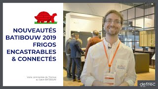 BATIBOUW 2019  Nouveautés pour les réfrigérateurs  Visite commentée du salon  Ep3 [upl. by Aserehtairam]