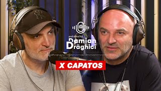 DAN CAPATOS SINGURUL ONE MAN SHOW PĂCĂTOS 🎙️ PODCASTUL LUI DAMIAN DRAGHICI [upl. by Tj]