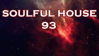 SOULFUL HOUSE 93 [upl. by Nahsed694]