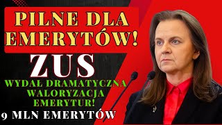 PILNE DLA EMERYTĂ“W ZUS WYDAĹ DRAMATYCZNA WALORYZACJA EMERYTUR DOTYCZY PRAWIE 9 MLN EMERYTĂ“W [upl. by Inava116]