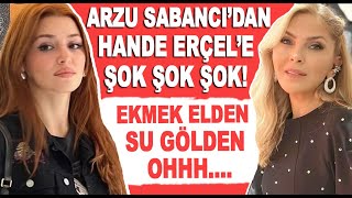 Arzu Sabancıdan oğlunun sevgilisi Hande Erçele olay gönderme Ekmek elden su gölden  Magazin Turu [upl. by Nevs925]