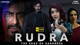 Rudra The Edge of Darkness Full Movie  Ajay Devgn Raashii Khanna Esha Deol  HD Facts amp Review [upl. by Wentworth]