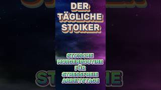 Die STOISCHE Morgenroutine für STRESSFREIE Arbeitstage stoizismus shorts stoiker [upl. by Vizzone]