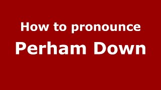 How to pronounce Perham Down EnglishUK  PronounceNamescom [upl. by Aznaed]