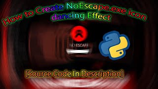 How to create NoEscapeexe icon dancing effect in python SOURCE CODE [upl. by Alejna]