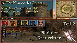 M26 Die Klauen des Geiers  Teil 2  Kreuzritter  Stronghold Crusader  Lets Play German [upl. by Yelkcub]